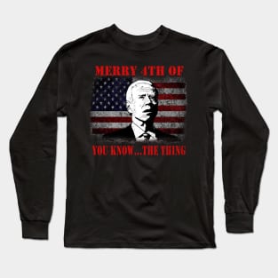 Funny Biden Confused Merry Happy 4th of You Know...The Thing Long Sleeve T-Shirt